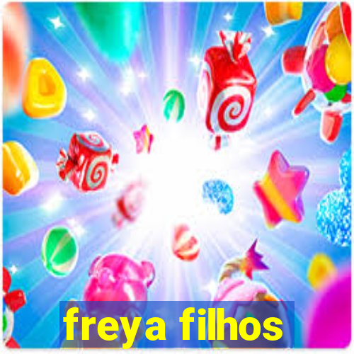 freya filhos